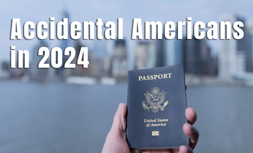 Accidental Americans in 2024