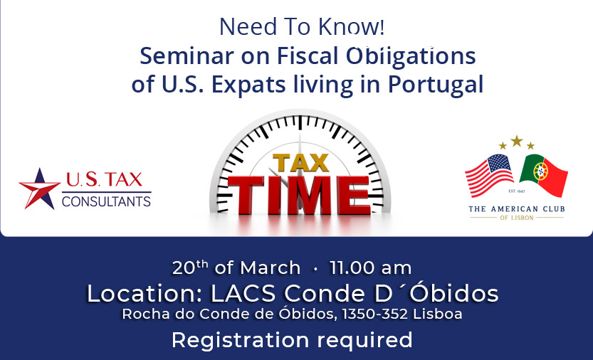 Need To Know! Seminar on Fiscal Obligations of U.S. Expats living in Portugal. March 20th, 2024
