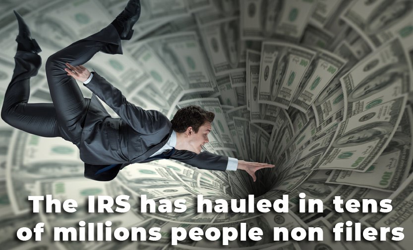 The IRS has hauled in tens of millions from rich people who failed to file tax returns